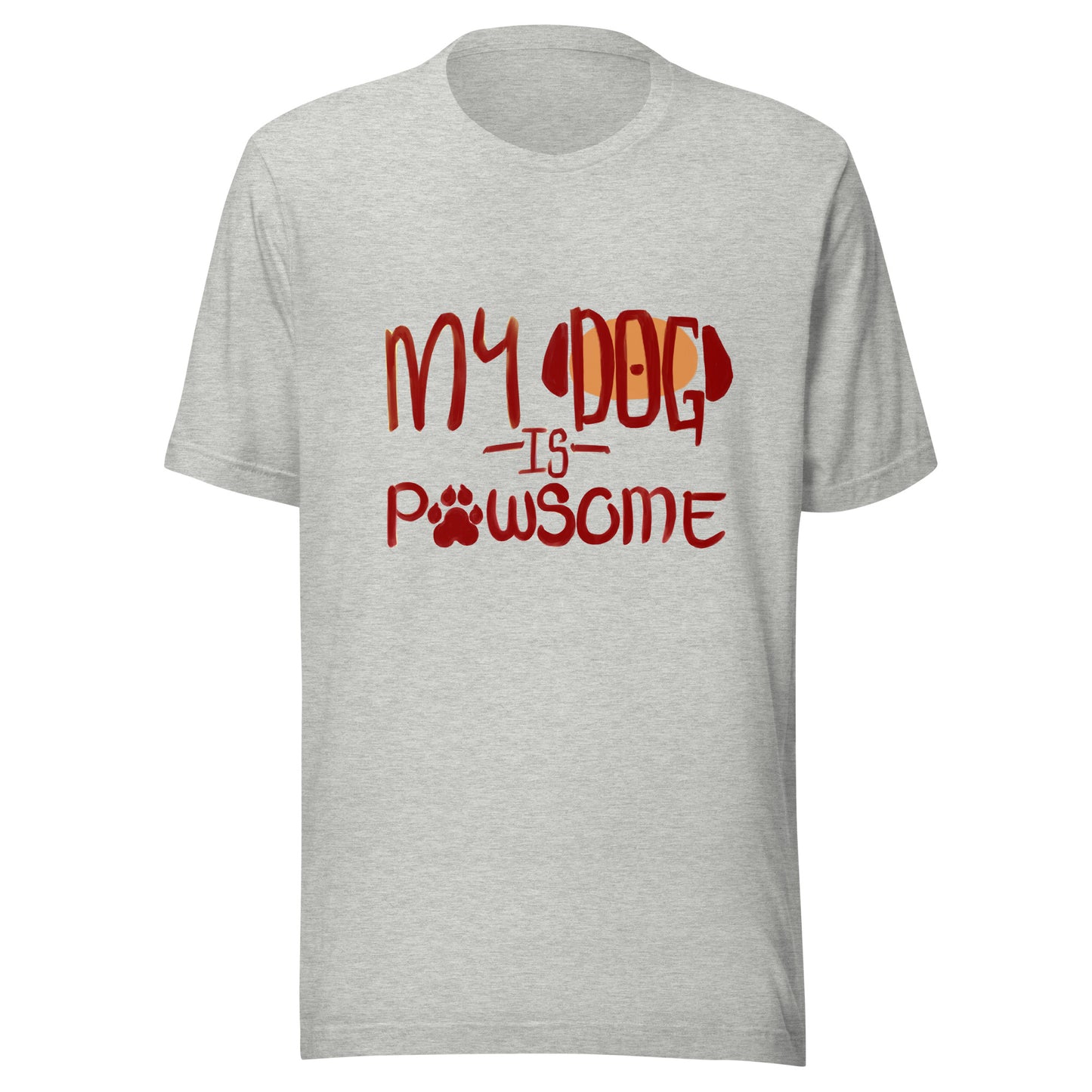 My Dog Is Pawsome T-shirt